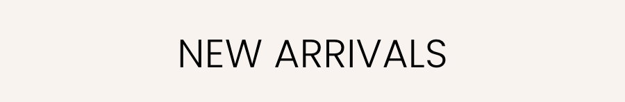 New Arrivals