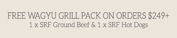 Free Wagyu Grill Pack Shop Now 