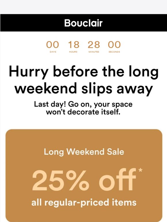 Clock's ticking. Your 25% off won't wait ⌛