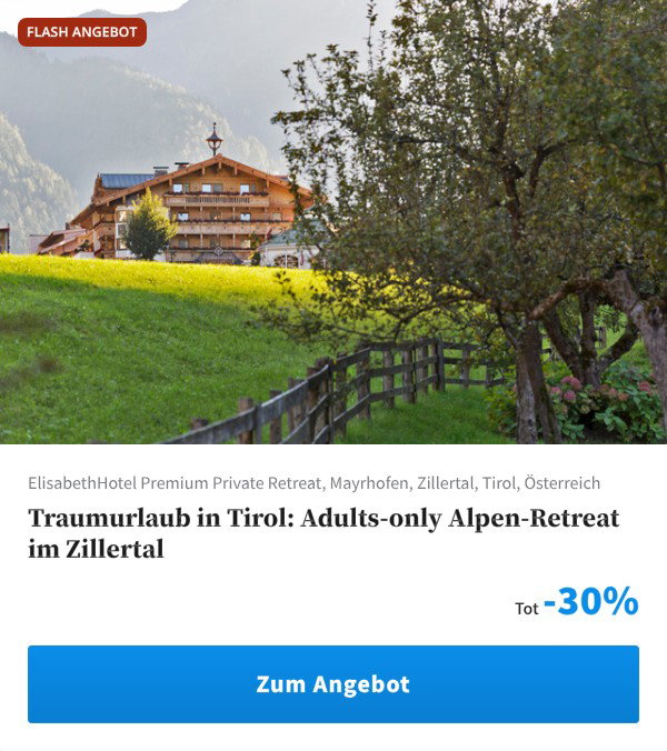 Traumurlaub in Tirol: Adults-only Alpen-Retreat im Zillertal