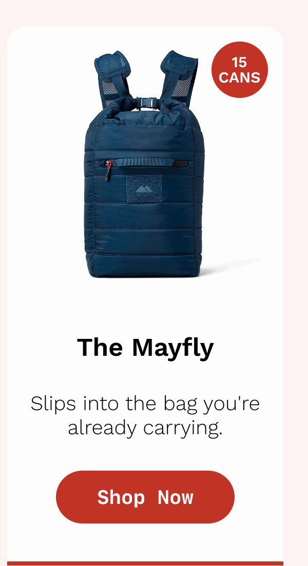 The Mayfly - Slips into the bag you're already carrying.