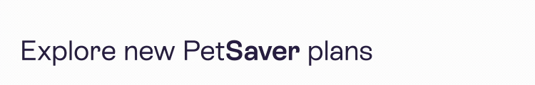 Explore new petsaver plans