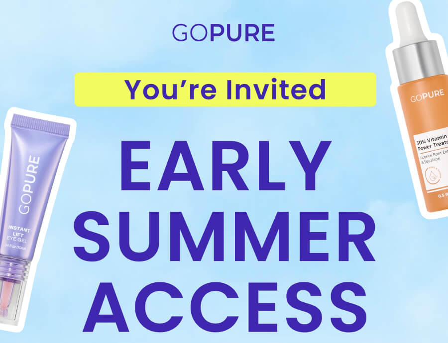 You're Invited: EARLY SUMMER ACCESS