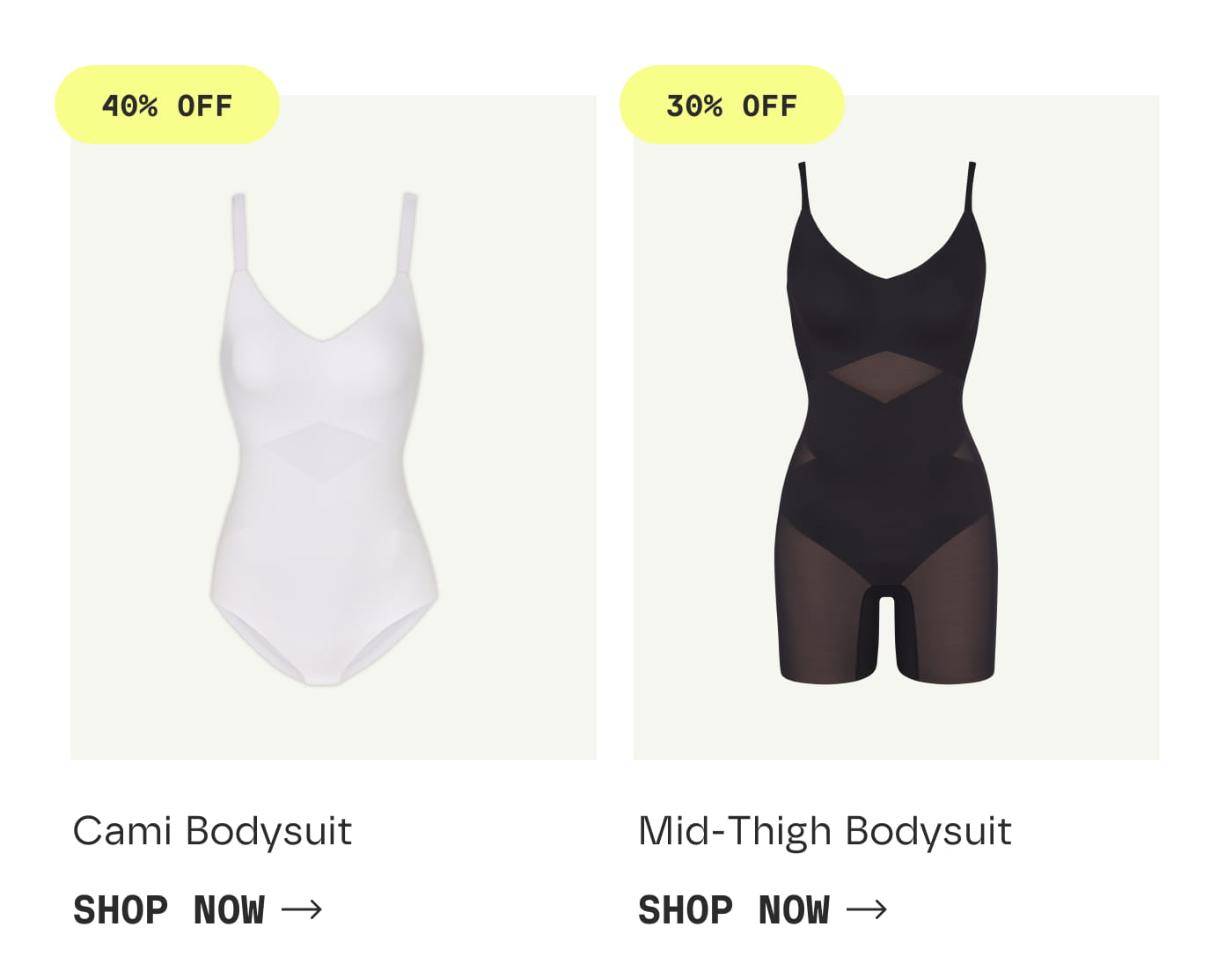 40% OFF | Cami Bodysuit | SHOP NOW | 30% OFF | Mid-Thigh Bodysuit | SHOP NOW