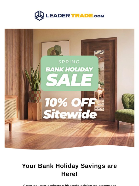 Your Bank Holiday Savings just landed! 10% OFF Sitewide 🔨