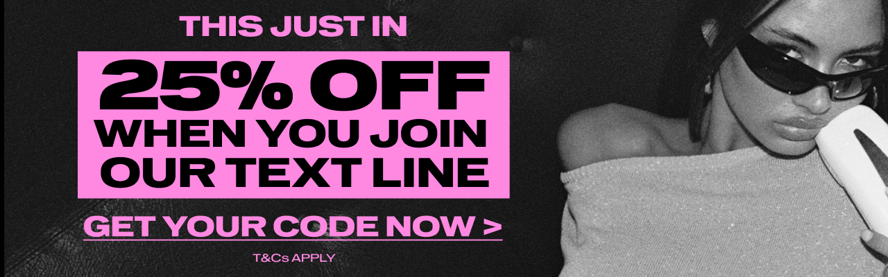 Join our text line for 25% off