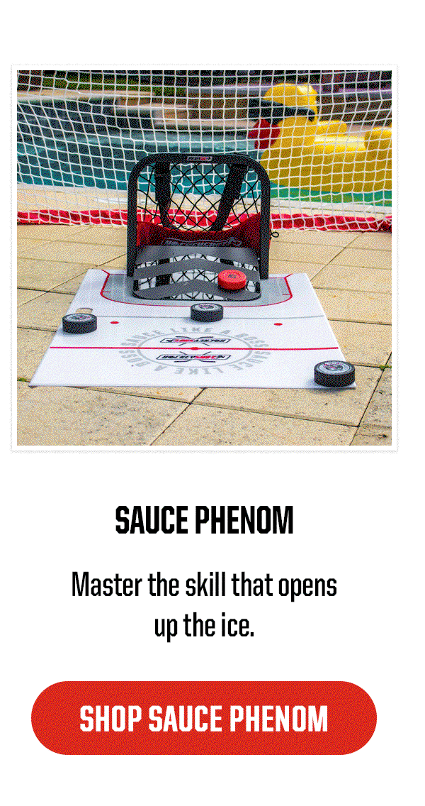 Product: Sauce Phenom. Description: Master the skill that opens up the ice. CTA: SHOP SAUCE PHENOM 