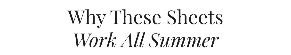 Why These Sheets Work All Summer
