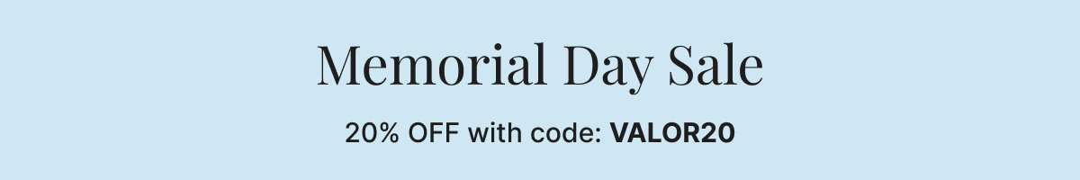 Memorial Day Sale 20% OFF with code: VALOR20