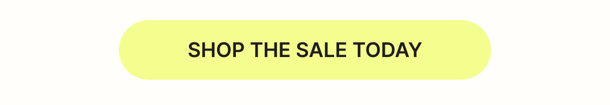 Shop The Sale Today
