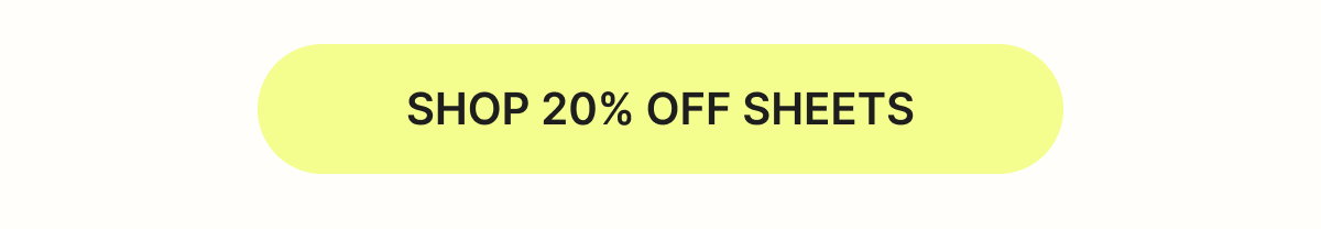 Shop 20% Off Sheets