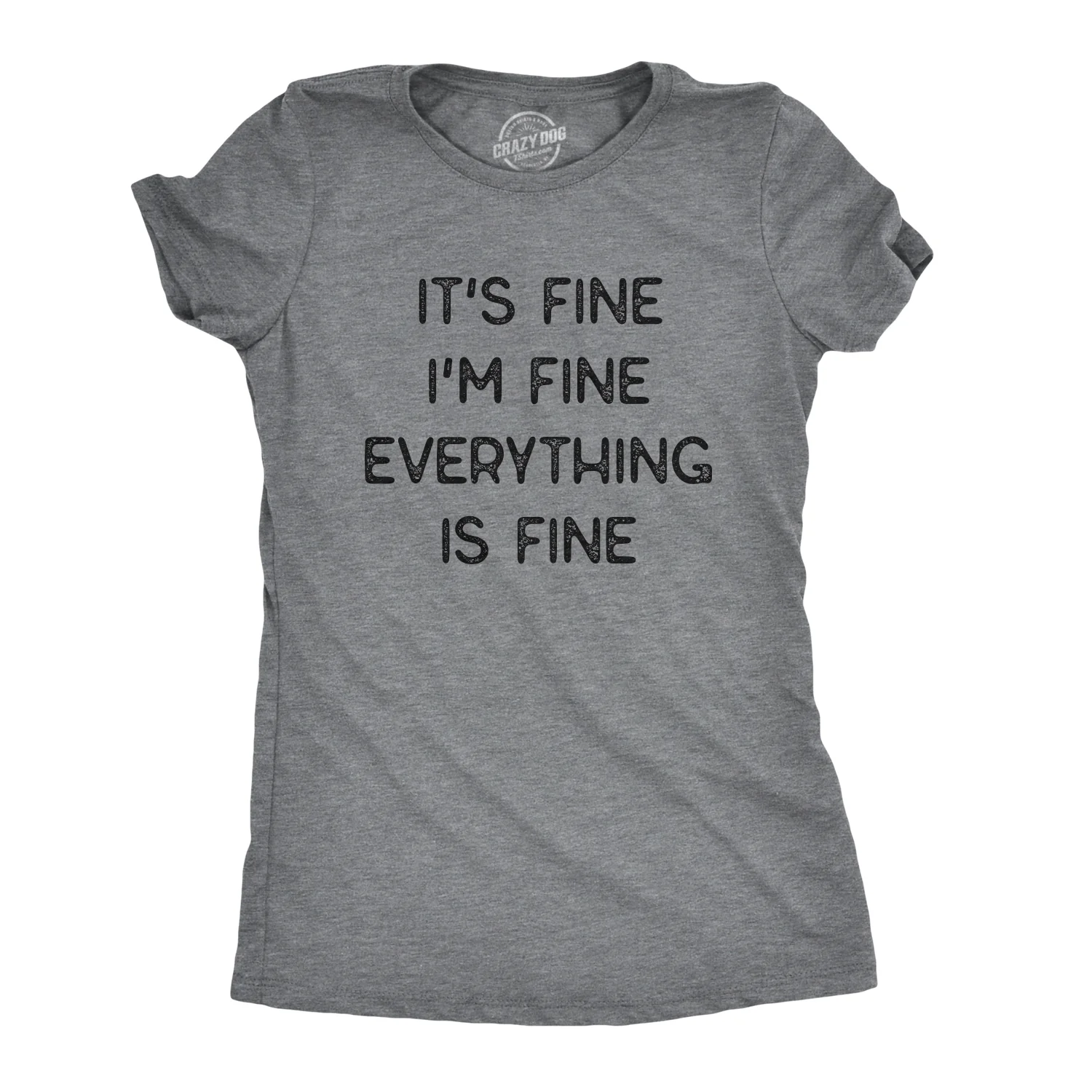 Image of Everything Is Fine Women's T Shirt