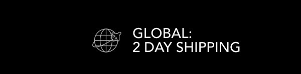 Global: 2 Day Shipping
