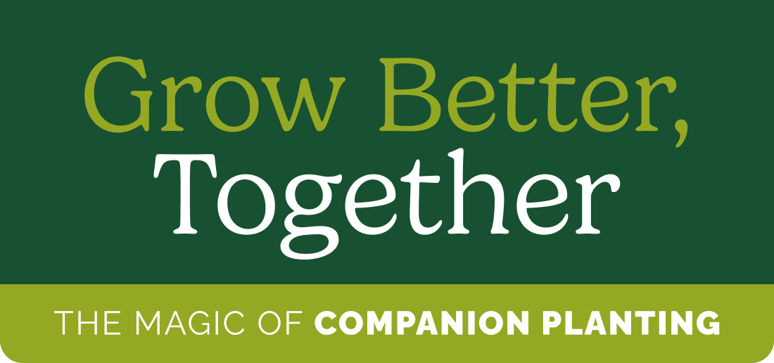 Grow Better, Together - The Magic of Companion Planting