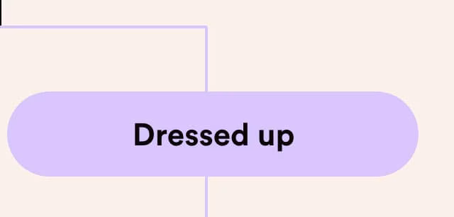 Dressed up