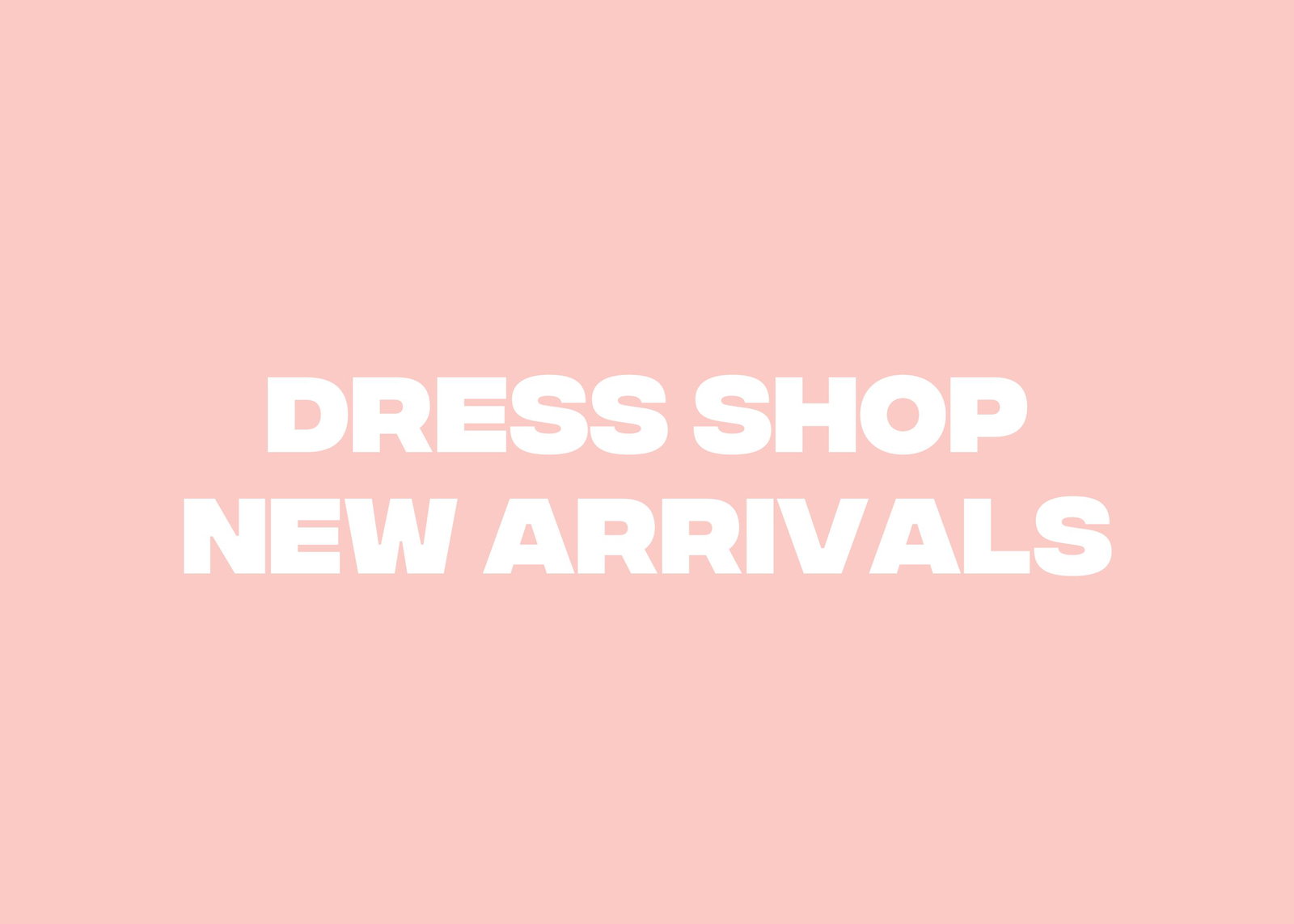 Dress Shop New Arrivals