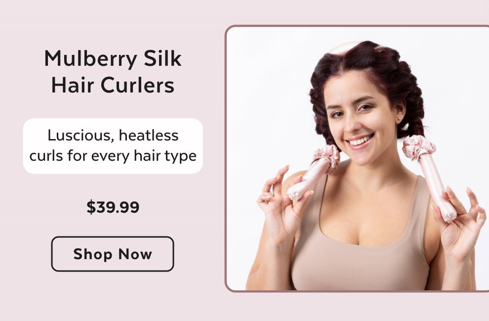 Mulberry Silk Hair Curlers - Luscious, heatless curls for every hair type. Shop Now