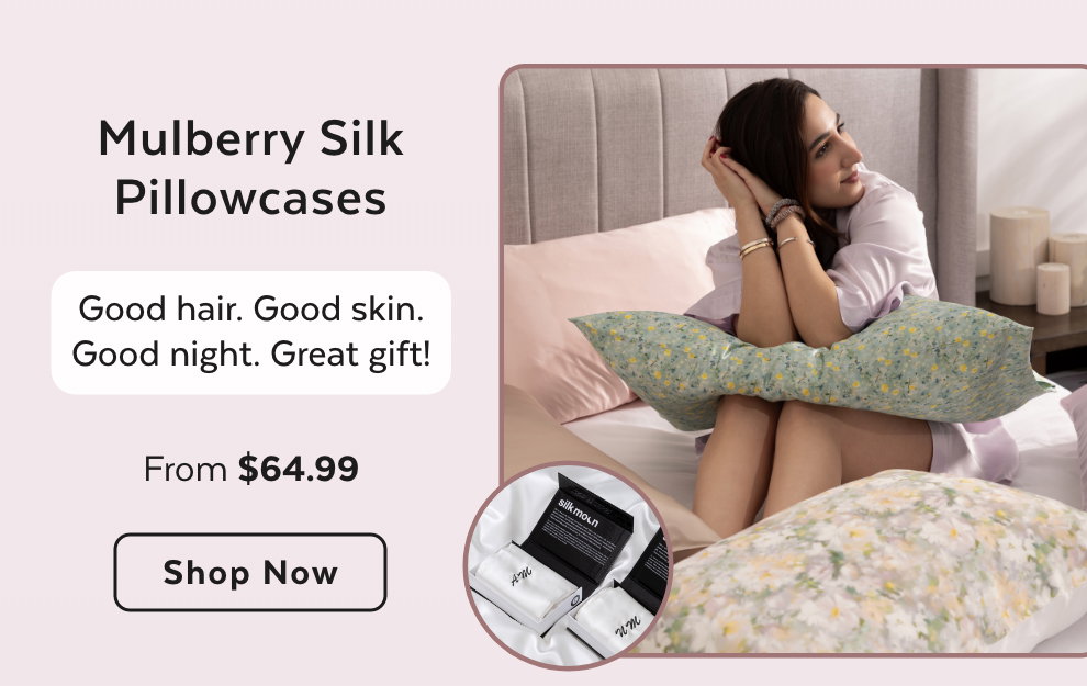 Mulberry Silk Pillowcases - Good hair. Good skin. Good night. Great gift! Shop Now