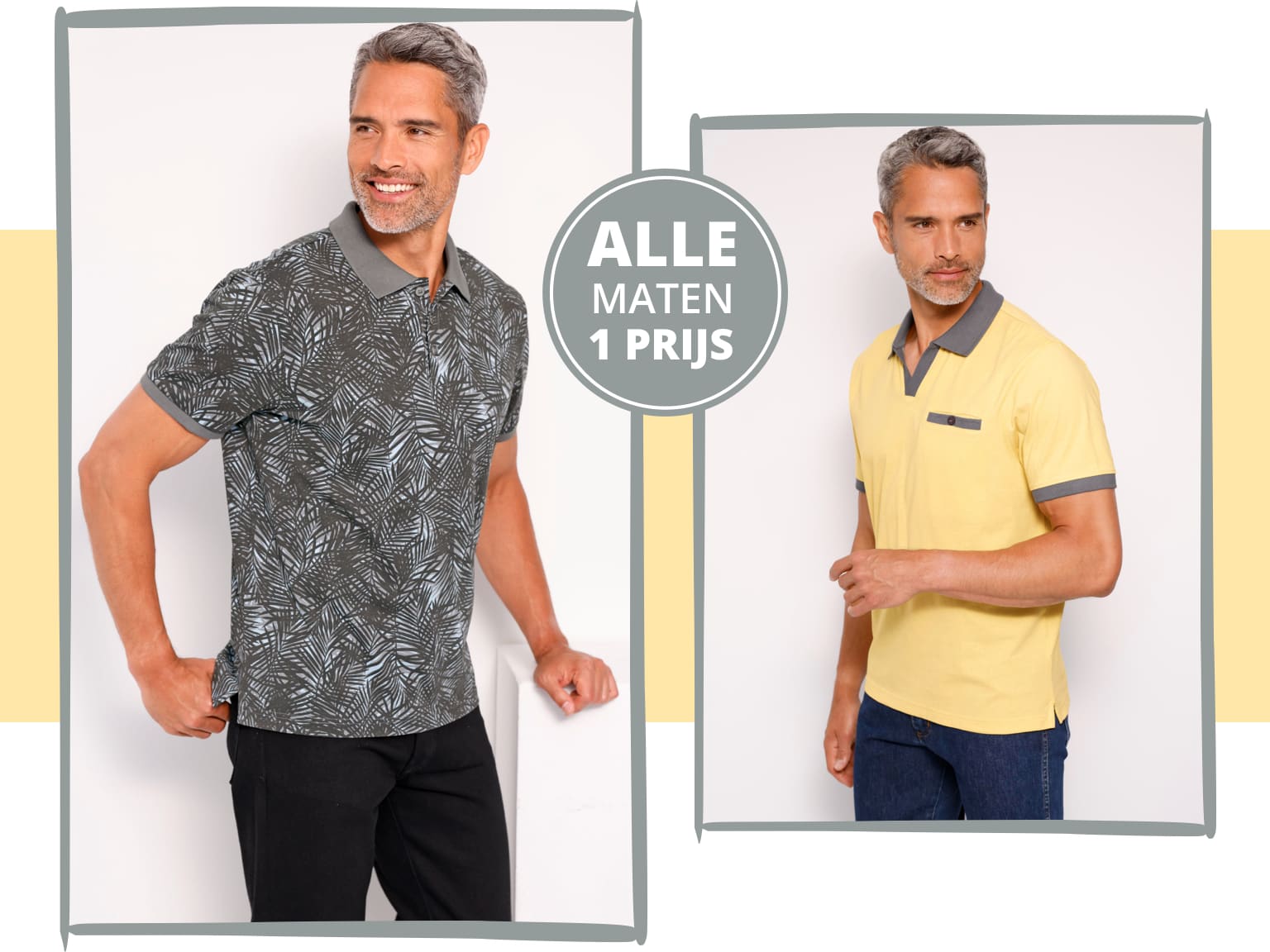 Twee modellen dragen poloshirts, één donker met wit bladpatroon, de ander geel met grijze details aan kraag en mouwen. Opschrift Alle maten één prijs.