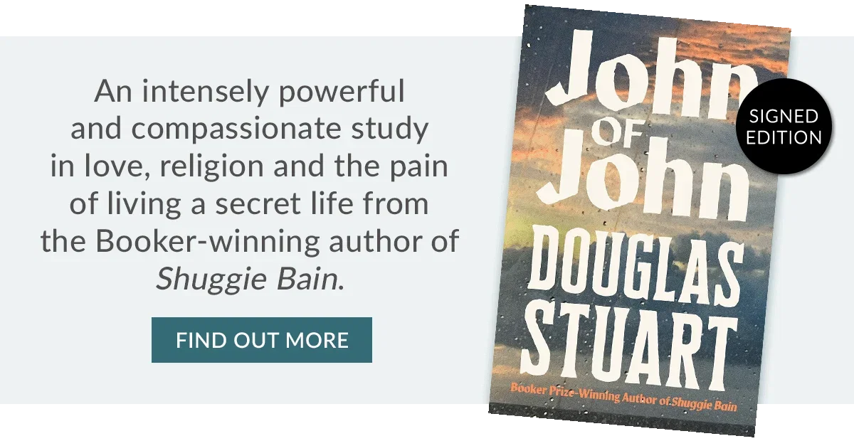 John of John by Douglas Stuart | SIGNED EDITION | FIND OUT MORE