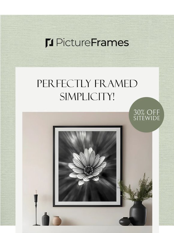 Clean Lines, Bold Memories and 30% Off Frames