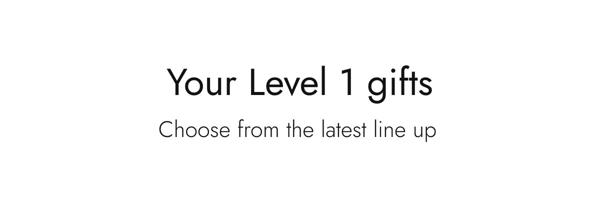 Choose your level 1 gift