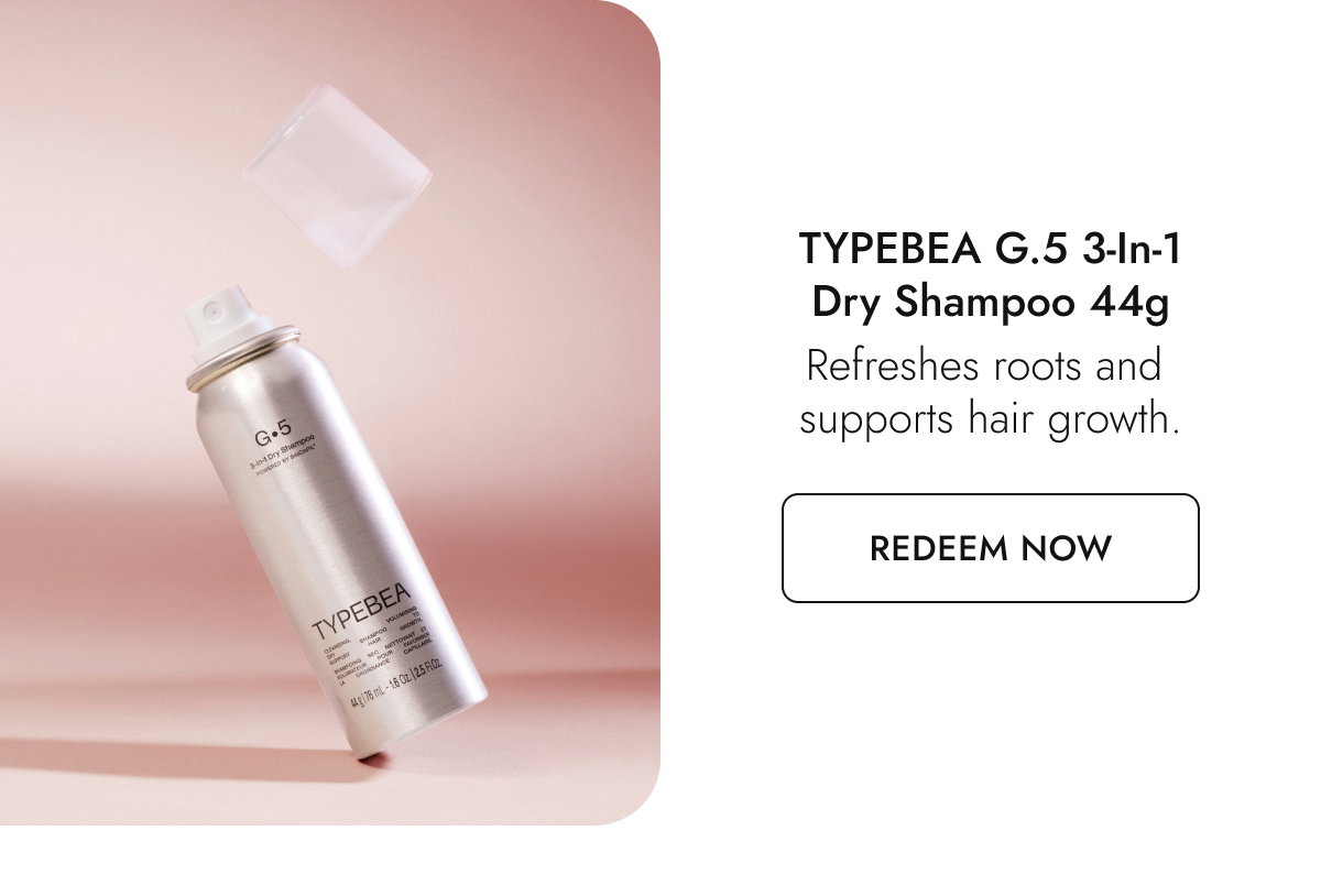 Typebea G5 3-in-1 Dry Shampoo. Redeem Now.