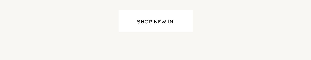 SHOP NEW IN