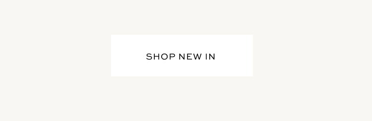 SHOP NEW IN