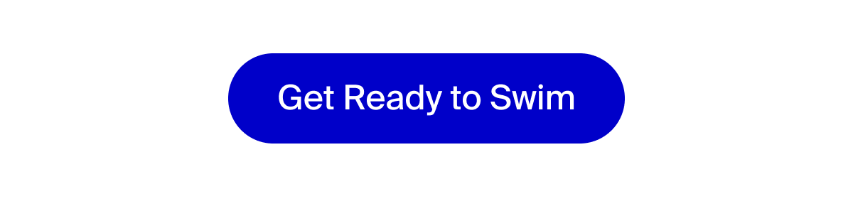 Get Ready to Swim