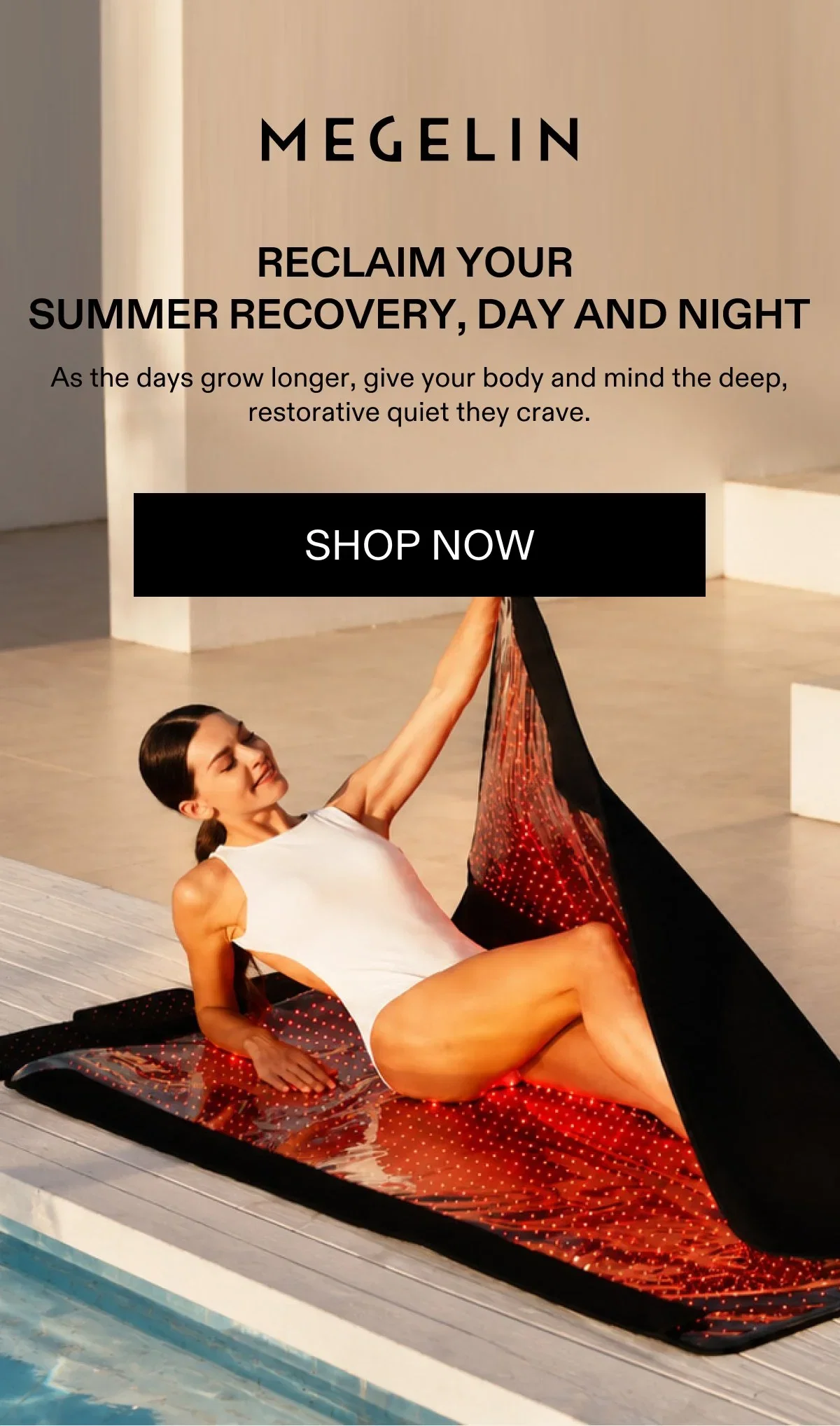 Reclaim your summer recovery, day and night.