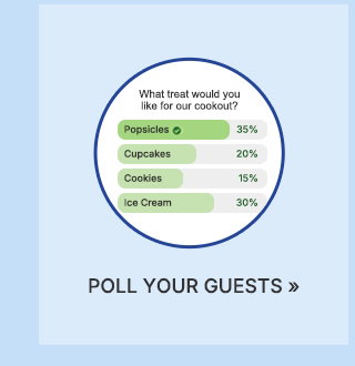 POLL YOUR GUESTS >>