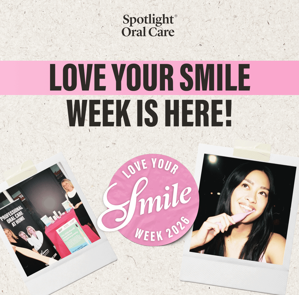Spotlight Oral Care | LOVE YOUR SMILE WEEK IS HERE!