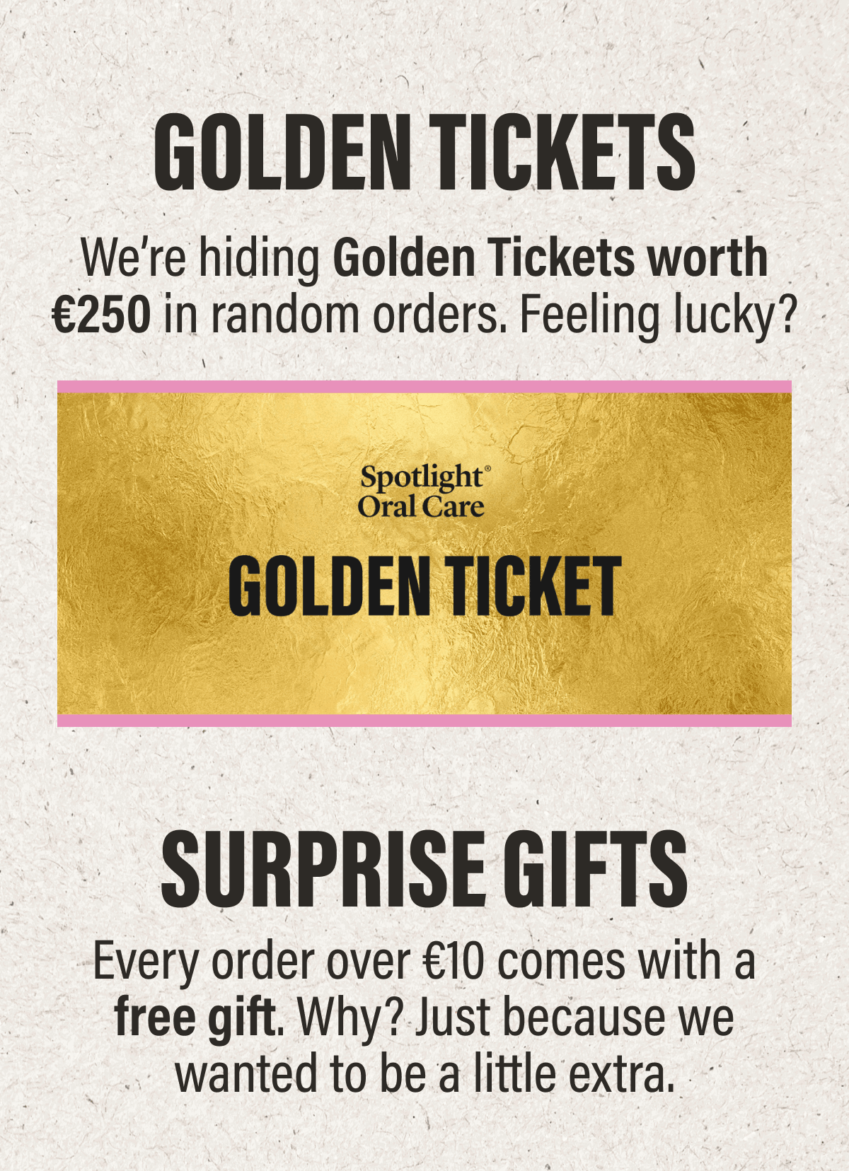 GOLDEN TICKETS | We’re hiding Golden Tickets worth €250 in random orders. Feeling lucky?