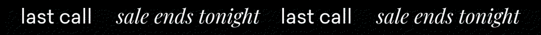 last call sale ends tonight