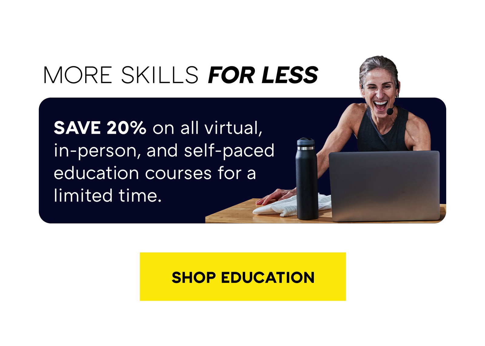 MORE SKILLS FOR LESS | SHOP EDUCATION