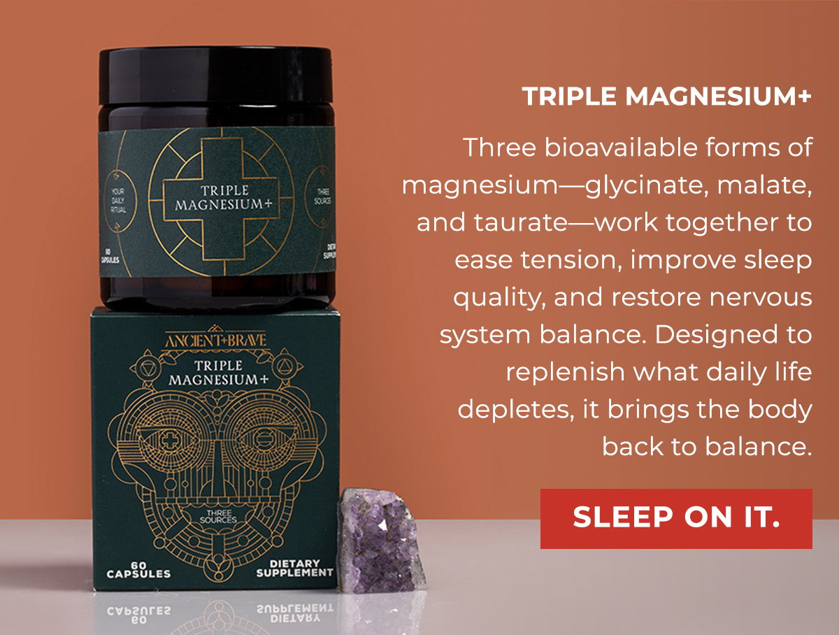 Ancient + Brave Triple Magnesium+