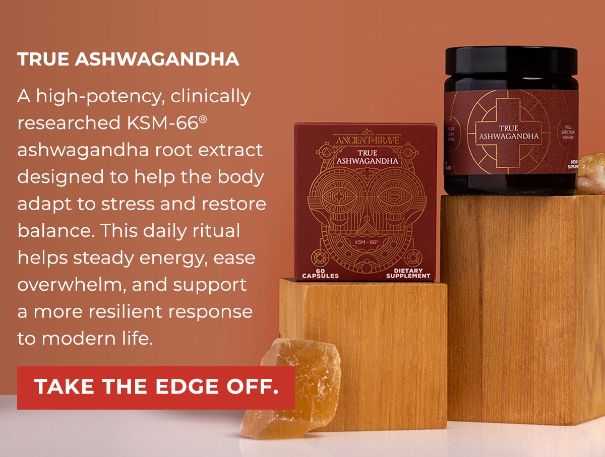 Ancient + Brave True Ashwagandha