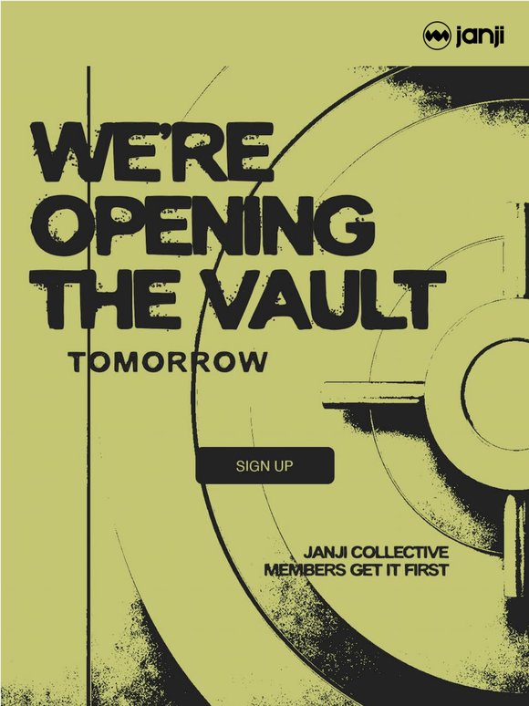 OPENING TOMORROW: THE JANJI VAULT