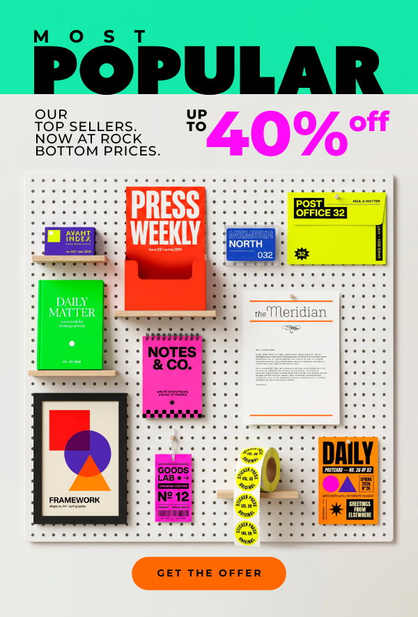 Up to 40% off our bestsellers