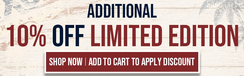 ADDITIONAL 10% OFF LIMITED EDITION