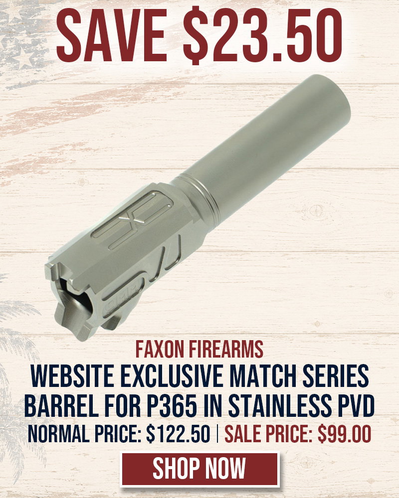 SAVE $23.50 WEBSITE EXCLUSIVE: FAXON MATCH SERIES NON-FLUTED BARREL FOR P365 9MM - STAINLESS STEEL PVD