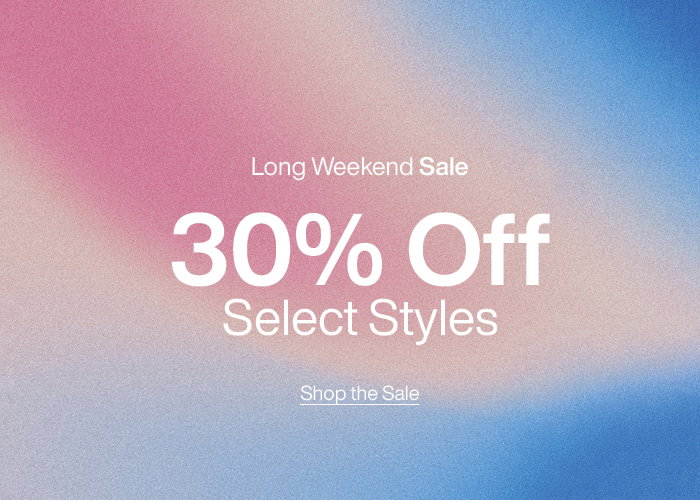 30% Off Select Styles