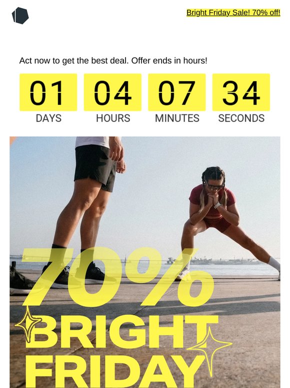 ⚠️ 70% off! Bright Friday sale almost over!
