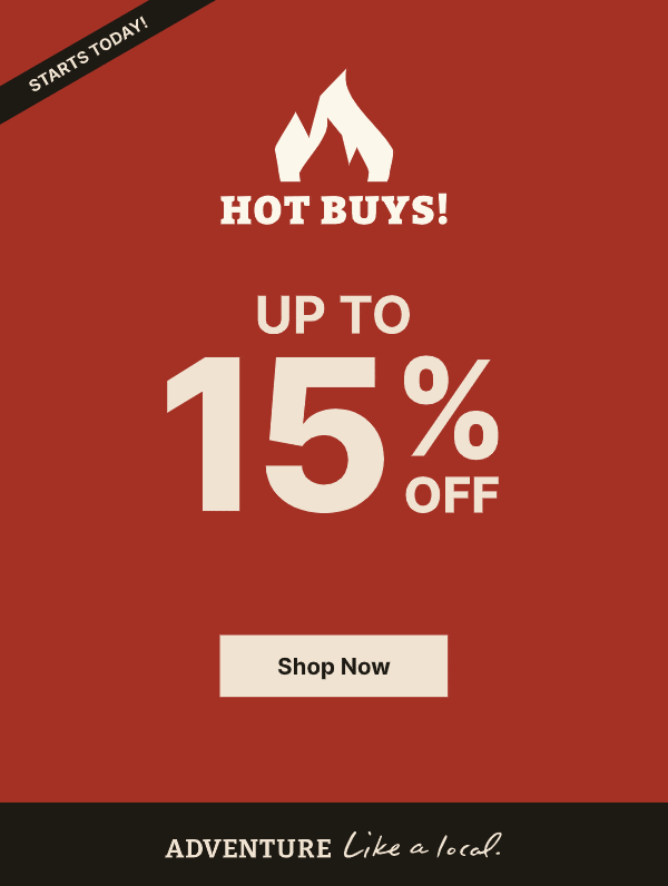 Hot Buys Start Today! Up to 15% Off!