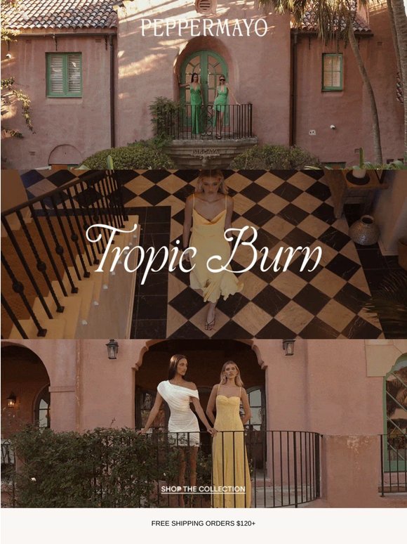Just In: Tropic Burn