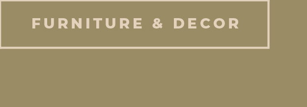 Furniture & Decor