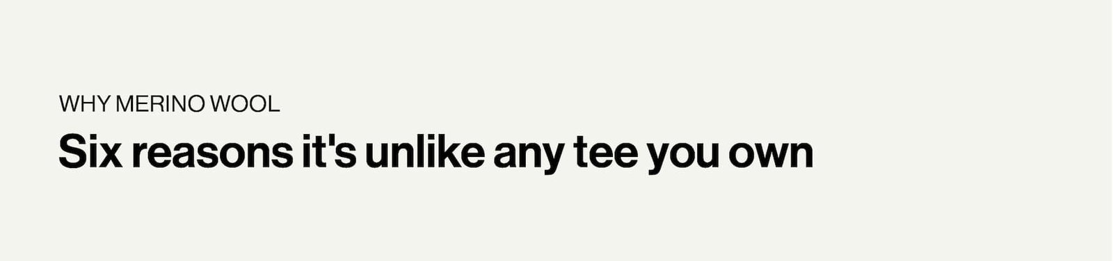 WHY MERINO WOOL Six reasons it's unlike any tee you own