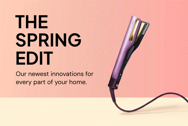 THE SPRING EDIT: Our newest innovations for every part of your home.
