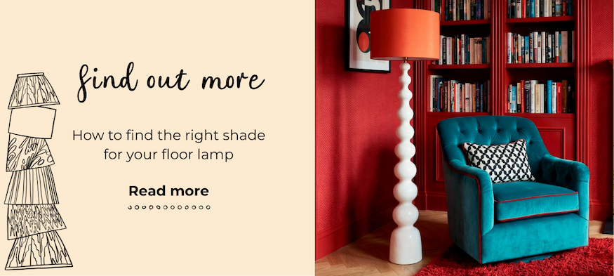 How to find the right shade for your floor lamp